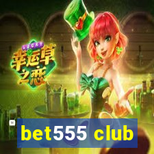 bet555 club